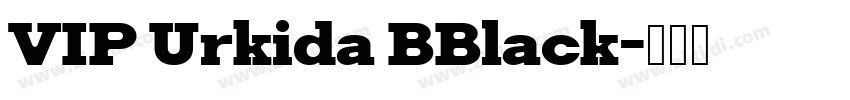 VIP Urkida BBlack字体转换